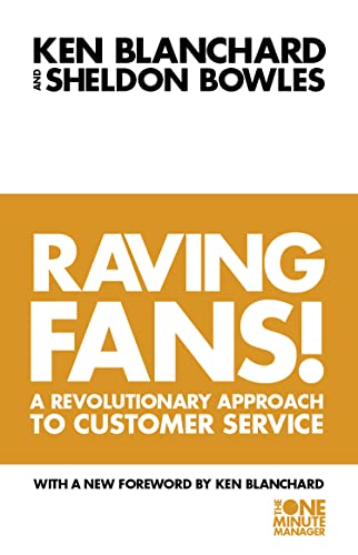 Raving Fans! (The One Minute Manager)