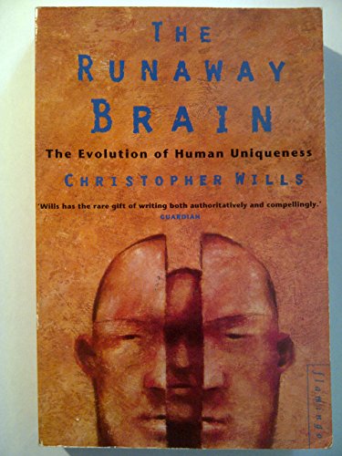 The Runaway Brain: The evolution of human uniqueness