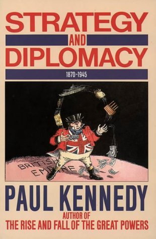 Strategy and Diplomacy, 1870-1945: Eight Studies