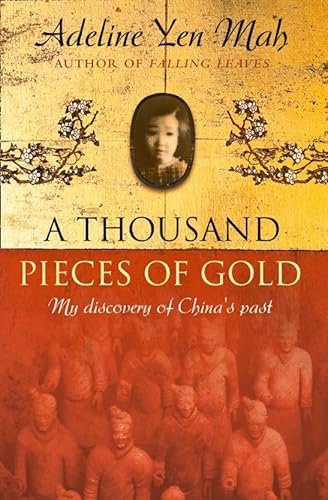 A Thousand Pieces of Gold: A Memoir of China's Past Through its Proverbs