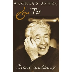 Angela's Ashes / 'Tis: A Memoir of a Childhood