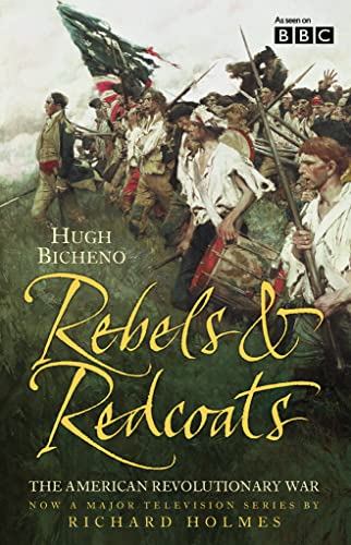 Rebels and Redcoats: The American Revolutionary War