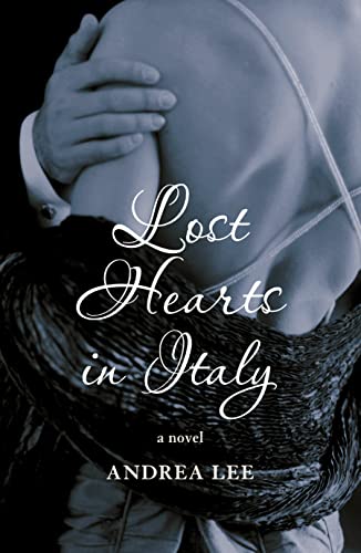 Lost Hearts in Italy: A Novel