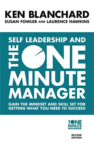 Self Leadership and the One Minute Manager: Discover the Magic of No Excuses!