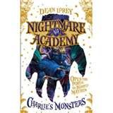 Charlie's Monsters (Nightmare Academy, Book 1)