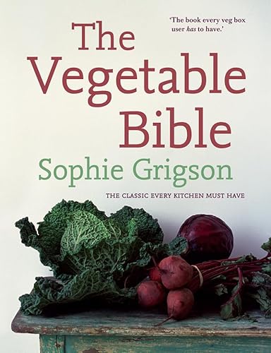 The Vegetable Bible: The definitive guide