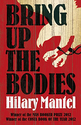 Bring Up the Bodies (The Wolf Hall Trilogy)