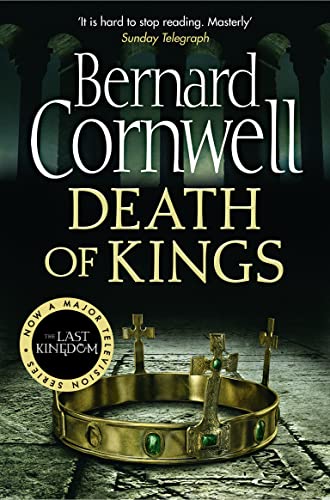 Death of Kings (The Last Kingdom Series, Book 6)