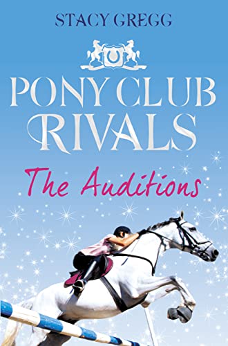 The Auditions (Pony Club Rivals, Book 1)