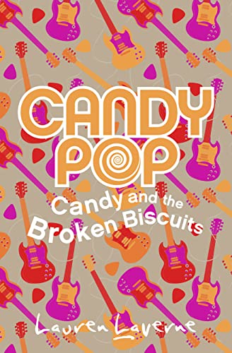 Candy and the Broken Biscuits (Candypop, Book 1)