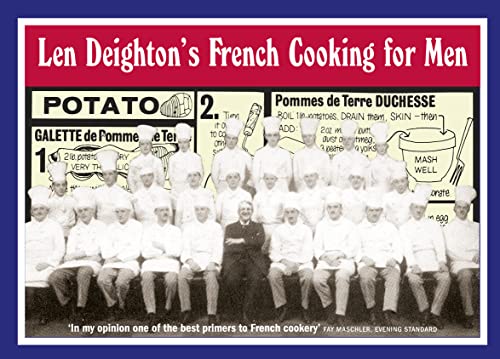 Len Deighton's French Cooking for Men: 50 Classic Cookstrips for Today's Action Men