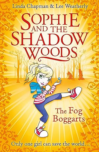 The Fog Boggarts (Sophie and the Shadow Woods, Book 4)