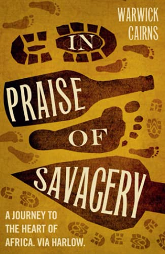 In Praise of Savagery