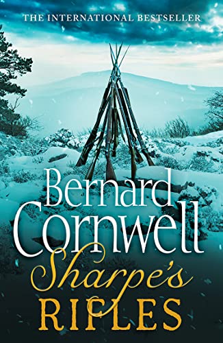 Sharpe's Rifles: The French Invasion of Galicia, January 1809 (The Sharpe Series, Book 6)