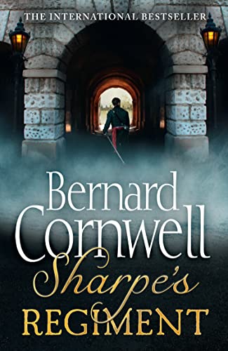Sharpe's Regiment: The Invasion of France, June to November 1813 (The Sharpe Series, Book 18)