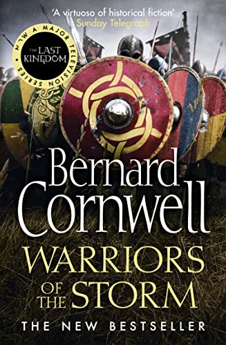 Warriors of the Storm (The Last Kingdom Series, Book 9)