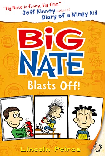 Big Nate Blasts Off (Big Nate, Book 8)