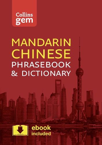 Collins Mandarin Chinese Phrasebook and Dictionary Gem Edition: Essential phrases and words in a mini, travel-sized format (Collins Gem)