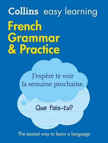 Easy Learning French Grammar and Practice: Trusted support for learning (Collins Easy Learning)