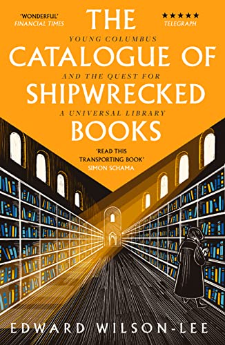 The Catalogue of Shipwrecked Books: Young Columbus and the Quest for a Universal Library