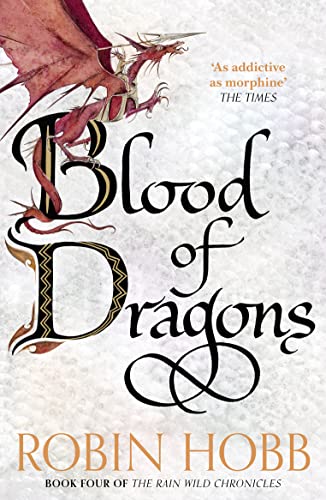 Blood of Dragons (The Rain Wild Chronicles, Book 4)