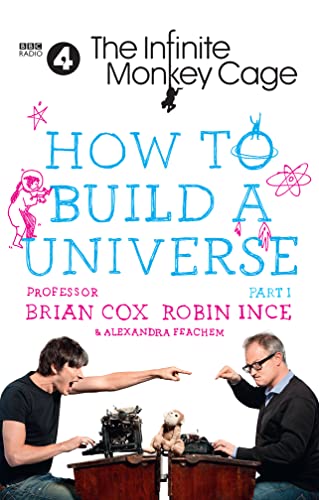 The Infinite Monkey Cage - How to Build a Universe