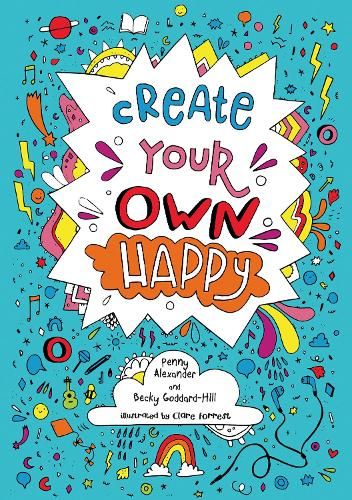 Create your own happy: Activities to boost children's happiness and emotional resilience