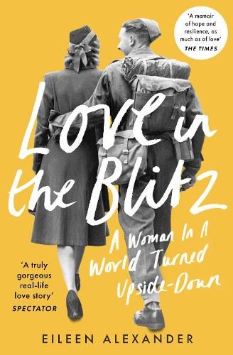 Love in the Blitz: A Woman in a World Turned Upside Down