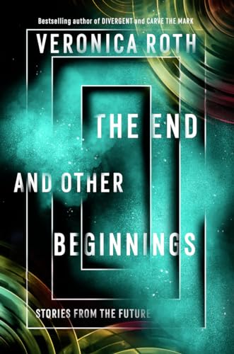 The End and Other Beginnings: Stories from the Future