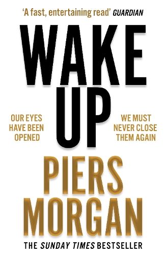 Wake Up: Why the world has gone nuts