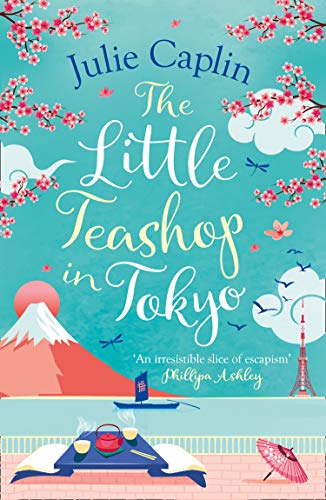 The Little Teashop in Tokyo (Romantic Escapes, Book 6)