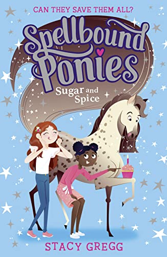 Sugar and Spice (Spellbound Ponies, Book 2)