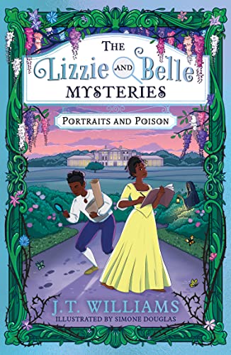 The Lizzie and Belle Mysteries: Portraits and Poison (The Lizzie and Belle Mysteries, Book 2)