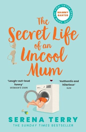 The Secret Life of an Uncool Mum (Mammy Banter, Book 1)