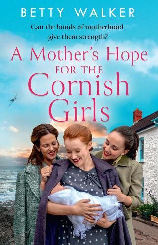 A Mother's Hope for the Cornish Girls (The Cornish Girls Series, Book 4)