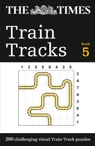 The Times Train Tracks Book 5: 200 challenging visual logic puzzles (The Times Puzzle Books)