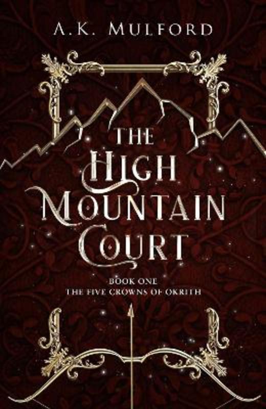 The High Mountain Court (The Five Crowns of Okrith, Book 1)
