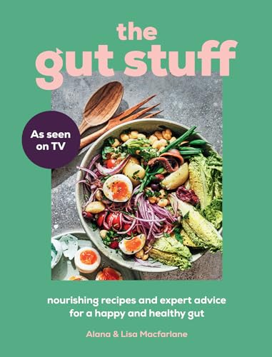 The Gut Stuff: Nourishing recipes and expert advice for a happy and healthy gut