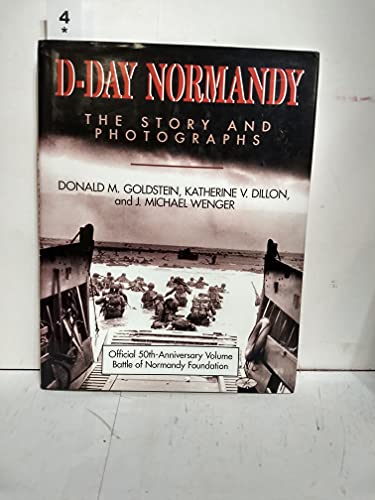 D-Day Normandy: The Story and Photographs