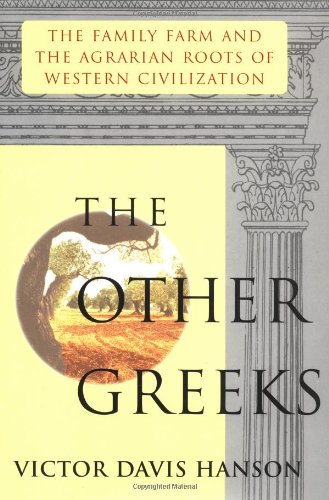 The Other Greeks: Family Farm and the Agrarian Roots of Western Civilisation