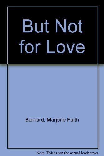 But Not for Love