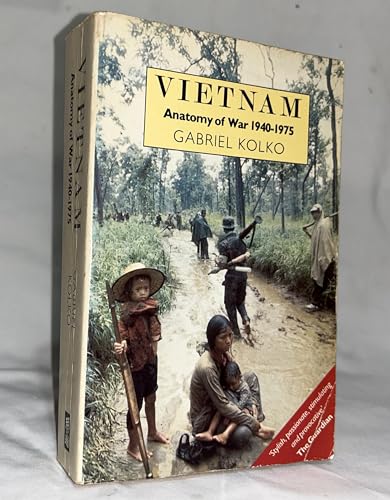 Vietnam: Anatomy of a War, 1940-1975