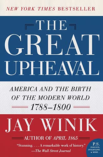 The Great Upheaval: America And The Birth Of The Modern World
