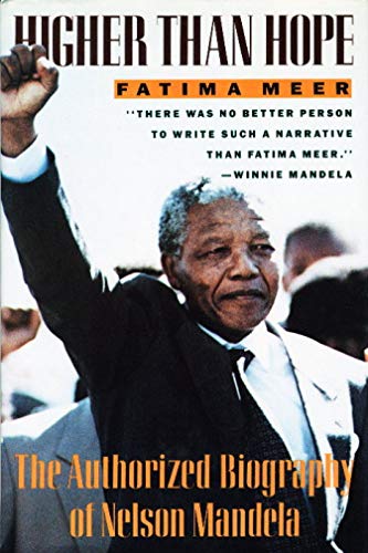 Higher Than Hope: The Authorized Biography of Nelson Mandela