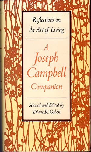 A Joseph Campbell Companion: Reflections on the Art of Living