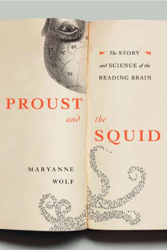 Proust and the Squid: The Story and Sciene of the Reading Brain