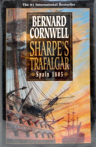Sharpe's Trafalgar: Richard Sharpe and the Battle of Trafalgar,