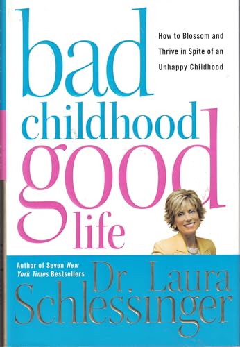 Bad Childhood Good Life