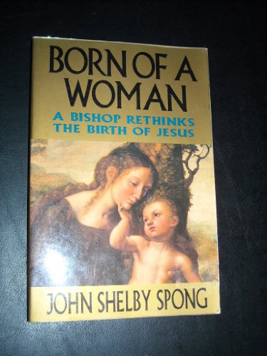 Born of a Woman: A Bishop Rethinks the Birth of Christ