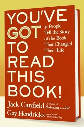 You've Got To Read This Book!: 55 People Tell The Story Of The Book That Changed Their Life